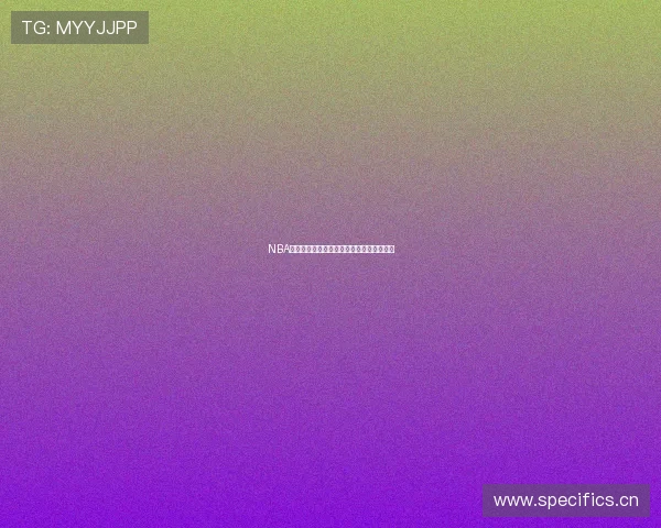 NBA直播观看渠道全面指南及优质资源推荐解析